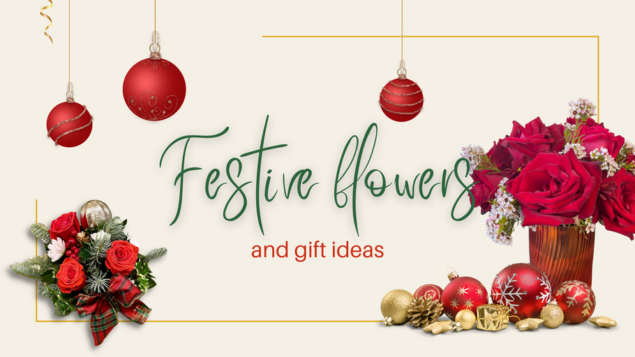 Festive Flowers & Gift Ideas