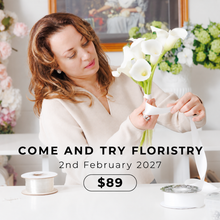 Load image into Gallery viewer, Come and Try Floristry 2027  Tuesday, 2 February 2027 · 6:00 pm – 7:30 pm
